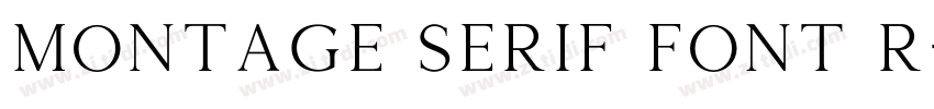 Montage Serif Font R字体转换